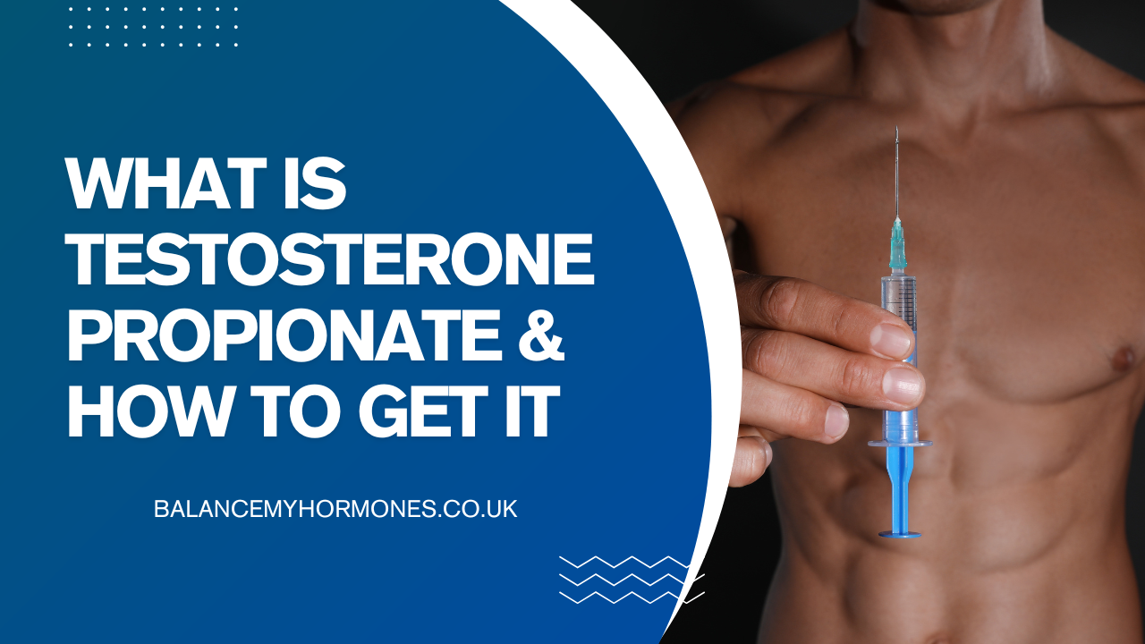 What is Testosterone Propionate & How to Get It