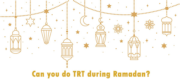 Can you do TRT during Ramadan?