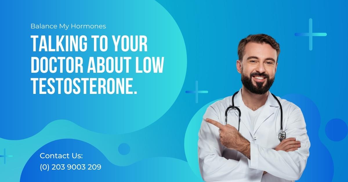 Talking to Your Doctor about Low Testosterone