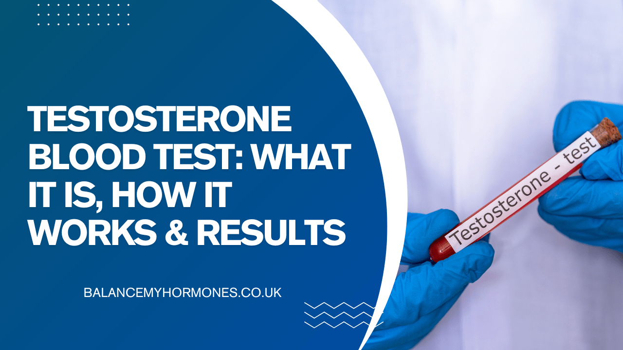 Testosterone Blood Test: What It is, How It Works & Results