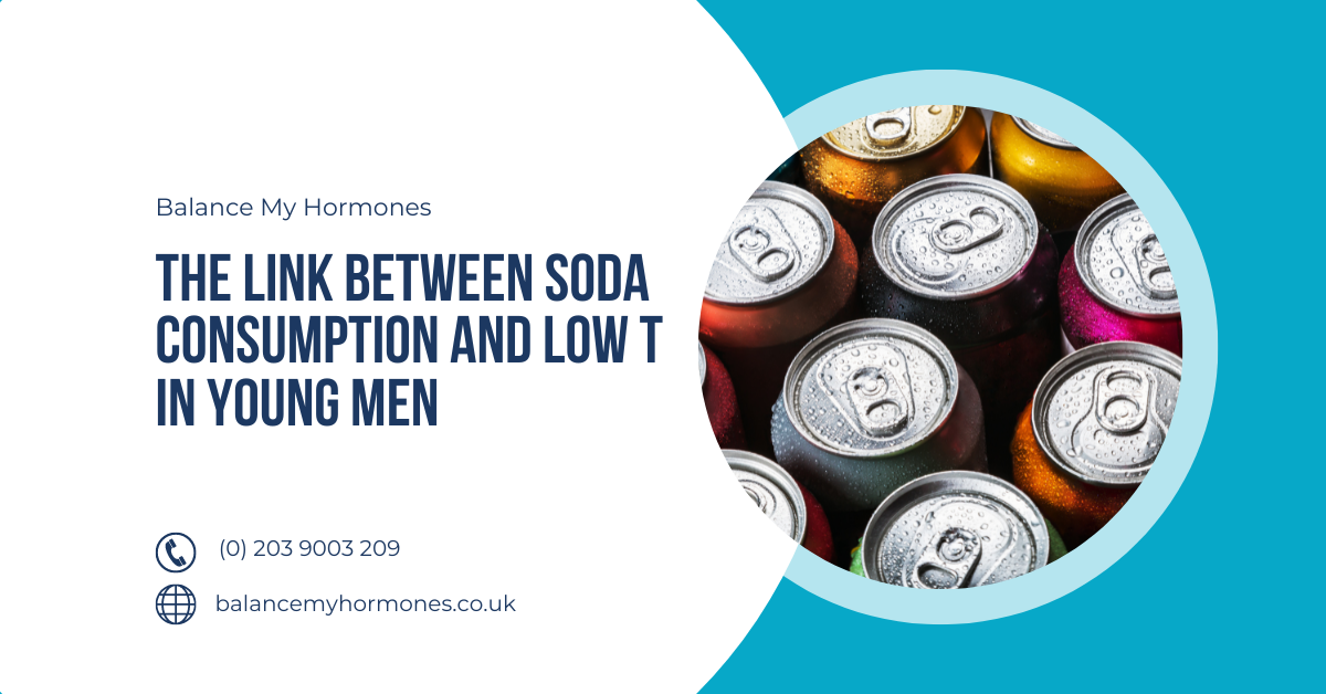 The Link between Soda Consumption and Low T in Young Men